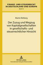 Der Zuzug Und Wegzug Von Kapitalgesellschaften in Gesellschafts- Und Steuerrechtlicher Hinsicht: Die Pilatusakten ALS Historische Quelle Der Spaetantike.