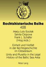 Einheit Und Vielfalt in Der Rechtsgeschichte Im Ostseeraum. Unity and Plurality in the Legal History of the Baltic Sea Area: Sechster Rechtshistoriker