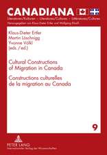 Cultural Constructions of Migration in Canada. Constructions Culturelles de La Migration Au Canada