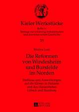 Die Reformen Von Windesheim Und Bursfelde Im Norden: Einfluesse Und Auswirkungen Auf Die Kloester in Holstein Und Den Hansestaedten Luebeck Und Hambur