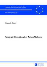 Rosegger-Rezeption Bei Anton Webern