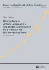 Boersenerlaubnis, Anteilseignerkontrolle Und Niederlassungsfreiheit Bei Der Fusion Von Boersenorganisationen: Das Projekt Gamma