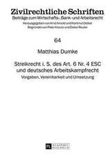 Streikrecht I. S. Des Art. 6 NR. 4 Esc Und Deutsches Arbeitskampfrecht: Vorgaben, Vereinbarkeit Und Umsetzung