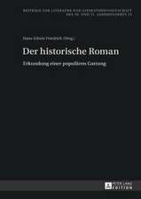 Der Historische Roman: Erkundung Einer Populaeren Gattung