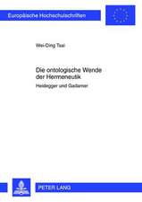 Die Ontologische Wende Der Hermeneutik: Heidegger Und Gadamer