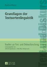 Grundlagen Der Textsortenlinguistik: Die Bedeutung Werner Heisenbergs Fuer Den Dialog Zwischen Naturwissenschaft Und Theologie