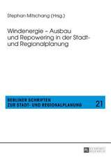 Windenergie - Ausbau Und Repowering in Der Stadt- Und Regionalplanung: Vergleichende Untersuchung Zur Sprechstimmlage