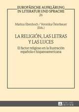 La Religion, Las Letras y Las Luces