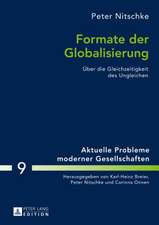 Formate Der Globalisierung: Ueber Die Gleichzeitigkeit Des Ungleichen. 2., Aktualisierte Und Erweiterte Ausgabe