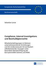 Compliance, Internal Investigations Und Beschuldigtenrechte