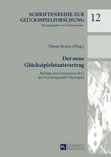 Der Neue Gluecksspielstaatsvertrag: Beitraege Zum Symposium 2012 Der Forschungsstelle Gluecksspiel