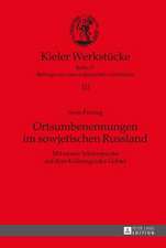 Ortsumbenennungen Im Sowjetischen Russland: Mit Einem Schwerpunkt Auf Dem Kaliningrader Gebiet