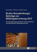 Berlin-Brandenburger Beitraege Zur Bildungsforschung 2015: Herausforderungen, Befunde Und Perspektiven Interdisziplinaerer Bildungsforschung