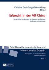 Erbrecht in Der VR China: Die Aktuelle Entwicklung Im Rahmen Des Aufbaus Der Privatrechtsordnung