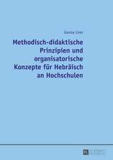 Methodisch-Didaktische Prinzipien Und Organisatorische Konzepte Fuer Hebraeisch an Hochschulen: Konkurrenz Zwischen Staat, Oekonomie Und Zivilgesellschaft in Der Realisierung Des Gesamtgesellschaftlichen Gemeinwo