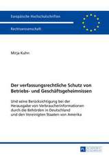 Der Verfassungsrechtliche Schutz Von Betriebs- Und Geschaeftsgeheimnissen: Und Seine Beruecksichtigung Bei Der Herausgabe Von Verbraucherinformationen