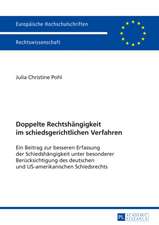 Doppelte Rechtshaengigkeit Im Schiedsgerichtlichen Verfahren: Ein Beitrag Zur Besseren Erfassung Der Schiedshaengigkeit Unter Besonderer Beruecksichti