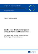 Das Ein- Und Zweikammersystem Im Deutschen Konstitutionalismus: A Global Perspective