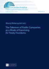 The Takeover of Public Companies as a Mode of Exercising EU Treaty Freedoms