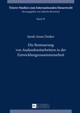 Die Besteuerung Von Auslandsmitarbeitern in Der Entwicklungszusammenarbeit