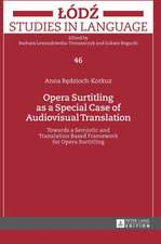 Opera Surtitling as a Special Case of Audiovisual Translation