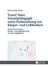 Trans*-faire Sexualpädagogik unter Einbeziehung von Körper- und Leiblichkeit