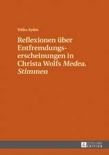 Reflexionen Ueber Entfremdungserscheinungen in Christa Wolfs "medea. Stimmen"