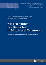 Auf Den Spuren Der Deutschen in Mittel- Und Osteuropa