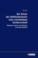 Der Schutz des Mobiliarbesitzers ohne unmittelbare Sachherrschaft