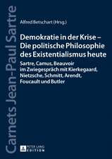 Demokratie in der Krise - Die politische Philosophie des Existentialismus heute