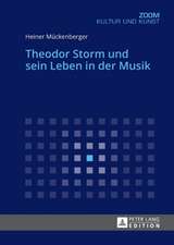 Theodor Storm und sein Leben in der Musik