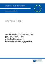 Der «besondere Schutz» der Ehe gem. Art. 6 Abs. 1 GG in der Rechtsprechung des Bundesverfassungsgerichts