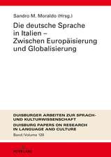 Die deutsche Sprache in Italien - Zwischen Europäisierung und Globalisierung