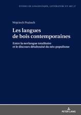 Les langues de bois contemporaines - entre la novlangue totalitaire et le discours 