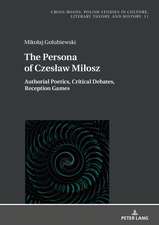 The Persona of Czeslaw Milosz