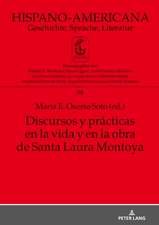 Discursos Y Practicas En La Vida Y En La Obra de Santa Laura Montoya