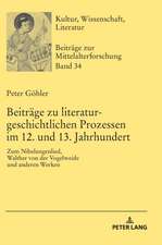 Beitraege zu literaturgeschichtlichen Prozessen im 12. und 13. Jahrhundert