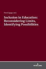 Inclusion in Education: Reconsidering Limits, Identifying Possibilities