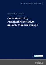 Contextualizing Practical Knowledge in Early Modern Europe