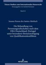 Die Behandlung von Personengesellschaften nach dem DBA Deutschland-Portugal unter besonderer Berücksichtigung von Qualifikationskonflikten