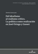 DEL IDEALISMO AL REALISMO CRITICO. LA