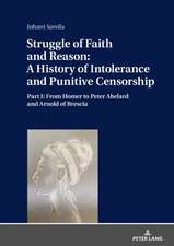 Struggle of Faith and Reason: A History of Intolerance and Punitive Censorship