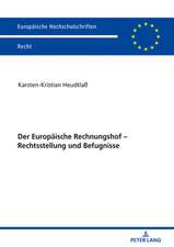 Der Europaeische Rechnungshof - Rechtsstellung Und Befugnisse