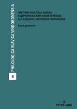 Die kirchenslawische Uebersetzung der Jakobus-Liturgie von Ivan Gardner: Textologie und Kulturgeschichte