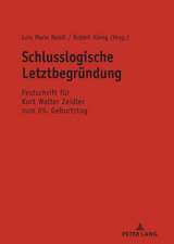 Schlusslogische Letztbegründung