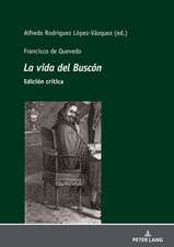 Francisco de Quevedo La Vida del Buscon Edicion Critica