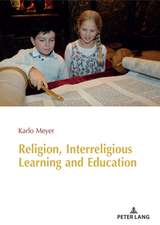 Religion, Interreligious Learning and Education