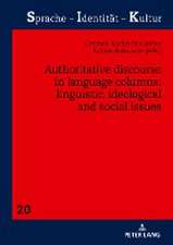 Authoritative Discourse in Language Columns: Linguistic, Ideological and Social issues