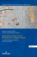 Approaches to New Trends in Research on Catalan Studies