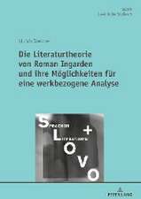 Die Literaturtheorie von Roman Ingarden und ihre Möglichkeiten für eine werkbezogene Analyse